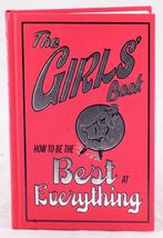 The Girls' Book : How To Be The Best At Everything by Juliana Foster (Ha... - $6.47