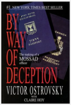 BY WAY OF DECEPTION: THE MAKING OF A MOSSAD OFFICER By Victor Ostrovsky - $53.50