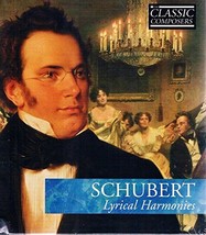 Classic Composers Schubert Lyrical Harmonies Hardcover and Audio CD [Aud... - £7.08 GBP