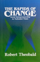 [SIGNED 1st Ed]The Rapids of Change: Social Entrepreneurship in Turbulent Times - £2.73 GBP