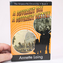SIGNED A DIFFERENT DAY A DIFFERENT DESTINY THE SNIPESVILLE By Annette La... - £17.31 GBP