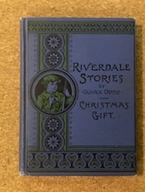 Riverdale Stories, Christmas Gift by Oliver Optic 1890 Antique Collectib... - £14.49 GBP