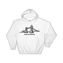 London Bridge : Gift Hoodie Travel UK Souvenir England British United Kingdom - £29.51 GBP