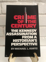 Crime of the Century: The Kennedy Assassination by Michael L. Kurtz (1988, TrPB) - £12.04 GBP