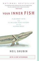 Your Inner Fish: A Journey into the 3.5-Billion-Year History of the Human Body [ - £5.25 GBP