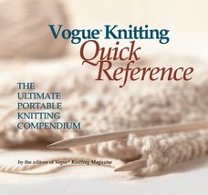Vogue Knitting Quick Reference: The Ultimate Portable Knitting Compendium [Spira - £4.35 GBP