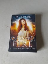 Born of Fire: An Elemental Origins Novel #2 - AL Knorr (PB, 2017) VG+ - £8.60 GBP