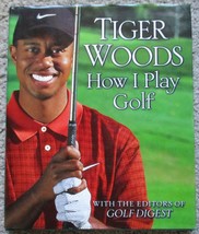 HOW I PLAY GOLF (2001) Tiger Woods - Warner Books 1st Printing HC w/Dustjacket - £14.25 GBP