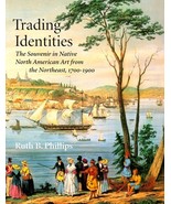 Trading Identities: The Souvenir in Native North American Art from the N... - $72.33 CAD