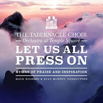 Let Us All Press On [Audio CD] TABERNACLE CHOIR AT TEMPLE SQUARE - $6.96
