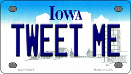 Tweet Me Iowa Novelty Mini Metal License Plate Tag - $14.95