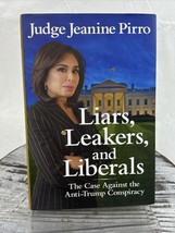 Liars, Leakers, and Liberals: The Case Against the Anti-Trump Conspiracy 1st Ed - £7.79 GBP