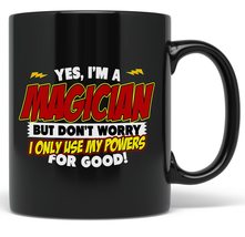 PixiDoodle Illusionist Magic Coffee Mug-Yes, I&#39;m A Magician, But Don&#39;t Worry (11 - £20.70 GBP+