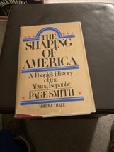 The Shaping of America: A People&#39;s History of the Young Republic-Volume 3 - £7.59 GBP