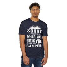 Unisex CVC Jersey T-Shirt: Camper Humor, Sorry for What I Said While Trying to P - $21.63+