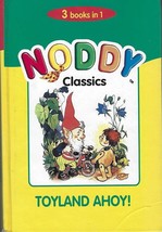 Noddy Classics Toyland Ahoy! by Enid Blyton ~ 3 books in 1 ~ 2001 hc childrens - £14.20 GBP