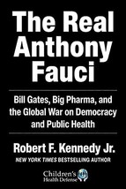The Real Anthony Fauci: Bill Gates, Big Pharma, and the Global War on Democracy  - £29.11 GBP