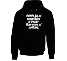 A Little Bit (black) Hoodie - $38.04