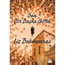 Sen Bir Baska Gittin [Paperback] Lizi Behmoaras - £13.31 GBP