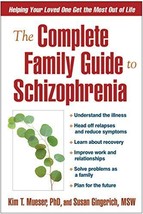 The Complete Family Guide to Schizophrenia: Helping Your Loved One Get the M... - £6.90 GBP