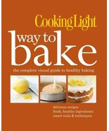 Cooking Light Way to Bake: The Complete Visual Guide to Healthy Baking -... - €12,91 EUR