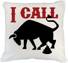 I Call It Bull S*** Funny Pun Pillow Cover For A Sweary Dad, Father, Dad... - $24.74+