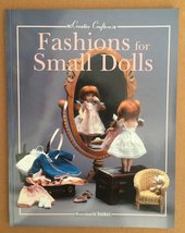 Fashions for Small Dolls: For 7-Inch, 8-Inch, 9-Inch, 10-Inch and 12-Inch Dolls  - £28.23 GBP