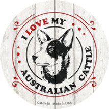 I Love My Australian Cattle Novelty Circle Coaster Set of 4 - £15.65 GBP
