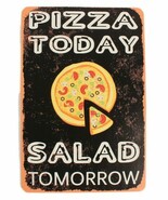 Vintage Look Metal Sign Pizza Today Salad Tomorrow 8 X 11.5 Inches New - $8.59