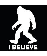 I believe Bigfoot Shirt! Sz S-XL! Made to Order! NEW!! - $9.89+