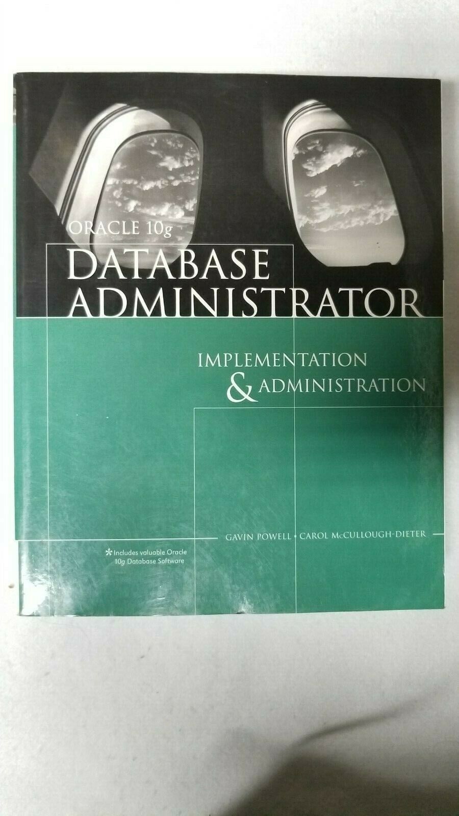 Primary image for ORACLE 10G DATABASE ADMINISTRATOR: Implementation & Administration - SOFTCOVER
