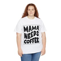 mama needs coffee Unisex Heavy Cotton Tee custom products too - £13.50 GBP+