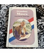 GRANDMA MOSES: FAVORITE PAINTER, (AMERICANS ALL) By Charles Parlin Grave... - €16,03 EUR