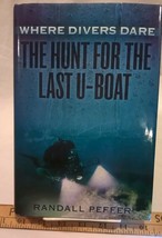The Hunt for the Last U-Boat by Randall Peffer (1st Edition HC in DJ) - £19.35 GBP