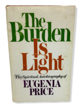 Burden Light Eugenia Price Spiritual Autobiography Transformed Pagan Chr... - $8.86