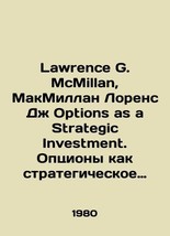 Lawrence G. McMillan, MacMillan Lawrence J. Options as a Strategic Investment. O - £317.17 GBP