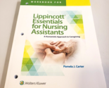 LIPPINCOTT ESSENTIALS FOR NURSING ASSISTANTS 5th Edition Workbook (PB SO... - $25.99