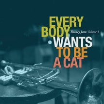 Everybody Wants To Be A Cat: Disney Jazz, Vol 1 [Audio Cd] Various Artists - £10.85 GBP