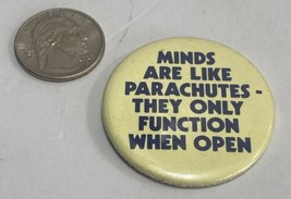Vintage Minds Are Like Parachutes-They Only Function When Open Pin Butto... - £14.00 GBP