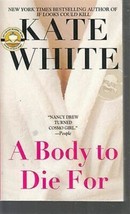 White, Kate - A Body to Die For - Mystery - £2.39 GBP