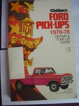 Chilton&#39;s Repair and tune-up guide, Ford pick-ups, 1970-1978 Chilton Book Compan - £126.36 GBP