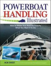 Powerboat Handling Illustrated : How to Make Your Boat Do Exactly What You Want - £2.07 GBP