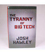 SIGNED The Tyranny Of Big Tech By Josh Hawley 2021 Hardcover Book With D... - £38.19 GBP