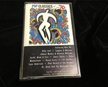 Cassette Tape Pop Classics of the 70s Various Artists - $8.00