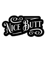 Nice Butt Adult Humour Vinyl Decal, Fancy Script Nice Butt Decal, Bumper... - £5.25 GBP+