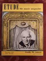 Rare ETUDE Magazine November 1949 Richard Strauss Edward Johnson Arthur Fiedler - £17.20 GBP