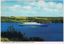 Postcard MV Princess Of Acadia Saint John New Brunswick Runs To Digby NS - £3.88 GBP