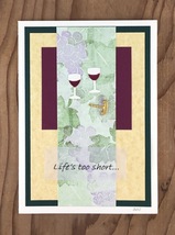 Two Wine Glasses with Corkscrew - Life&#39;s Too Short Greeting Card - £5.62 GBP