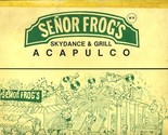 Senor Frog&#39;s Skydance &amp; Grill Menu Acapulco Mexico - $35.61