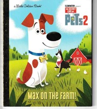 Max On The Farm! (The Secret Life Of Pets 2) Little Golden Book - £4.63 GBP